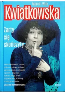 Kwiatkowska. Żarty się skończyły - Biografie i autobiografie - miniaturka - grafika 2