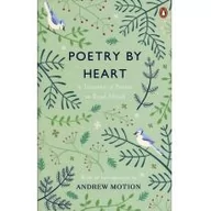 Poezja - Sir Andrew Motion Poetry by Heart - Andrew Motion - miniaturka - grafika 1