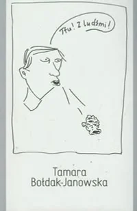 Tfu! Z ludźmi! Szkice małe i miniaturowe - Poezja - miniaturka - grafika 1