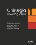 Książki medyczne - Chirurgia onkologiczna. Tom 1 - Arkadiusz Jeziorski, Piotr Rutkowski, Wojciech Wysocki - książka - miniaturka - grafika 1