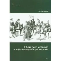 Kosowski Miron Chorągwie wołoskie w wojsku koronnym w II poł. XVII wieku - Pozostałe książki - miniaturka - grafika 1