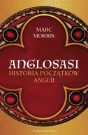 Historia świata - Anglosasi. Historia początków Anglii - Marc Morris - miniaturka - grafika 1