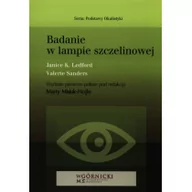 Książki medyczne - Badanie w lampie szczelinowej - Ledford Janice K, Sanders Valerie - miniaturka - grafika 1