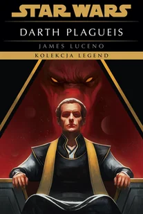 Star Wars. Darth Plagueis. Kolekcja Legend - Horror, fantastyka grozy - miniaturka - grafika 1