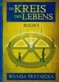 Centrum Wanda Prątnicka Kołowrót życia t.1 Im Kreis des Lebens