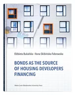 Biznes - UMCS Wydawnictwo Uniwersytetu Marii Curie-Skłodows Bonds as the Source of Housing Developers Financing Elżbieta Bukalska, Ilona Skibińska-Fabrowska - miniaturka - grafika 1