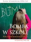 Bomba w szkole czyli poradnik rekolekcjonisty tw - Religia i religioznawstwo - miniaturka - grafika 1