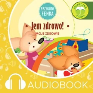 Przygody Fenka. Jem zdrowo! Magdalena Gruca - Audiobooki dla dzieci i młodzieży - miniaturka - grafika 1