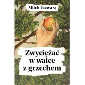 Religia i religioznawstwo - Mitch Pacwa SJ Zwyciężać w walce z grzechem - miniaturka - grafika 1