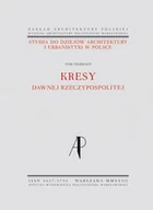 Historia świata - Studia do dziejów architektury i urbanistyki w Polsce Tom 1 Kresy dawnej Rzeczpospolitej - miniaturka - grafika 1