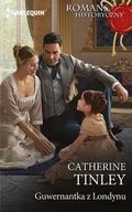 Romanse - Guwernantka z Londynu - Catherine Tinley - książka - miniaturka - grafika 1