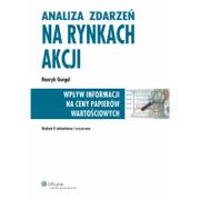 Wolters Kluwer Polska Analiza zdarzeń na rynkach akcji. Wpływ informacji na ceny papierów wartościowych