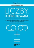 Biznes - Liczby które kłamią - Hugh  Barker - ebook - miniaturka - grafika 1