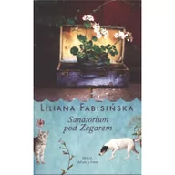 Baśnie, bajki, legendy - Fabisińska Liliana SANATORIUM POD ZEGAREM WYD. KIESZONKOWE - miniaturka - grafika 1