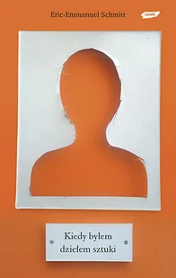 Kiedy byłem dziełem sztuki - Literatura obyczajowa - miniaturka - grafika 1