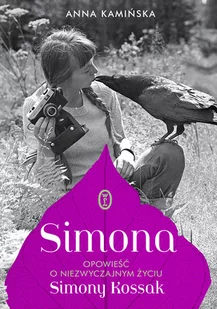 Simona Opowieść O Niezwyczajnym Życiu Simony Kossak Wyd 2 Anna Kamińska - Biografie i autobiografie - miniaturka - grafika 1