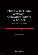 Prawo - CeDeWu Przekształcenia wymiaru sprawiedliwości w Polsce.. Andrzej Madera - miniaturka - grafika 1