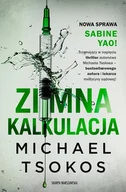 Kryminały - Zimna kalkukacja - Michael Tsokos - miniaturka - grafika 1