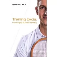 Wywiady, wspomnienia - Trening życia. Po drugiej stronie rakiety - miniaturka - grafika 1