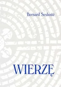 Wierzę - Religia i religioznawstwo - miniaturka - grafika 1