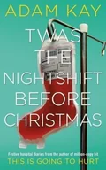Biografie obcojęzyczne - Adam Kay Twas The Nightshift Before Christmas - miniaturka - grafika 1