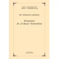 Filozofia i socjologia - Marek Derewiecki Komentarz do O duszy" Arystotelesa św. Tomasz z Akwinu - miniaturka - grafika 1