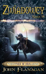 Zwiadowcy T.14 Pojedynek w Araluenie - John Flanagan - Fantasy - miniaturka - grafika 1
