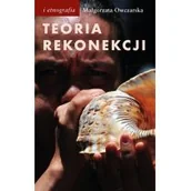Książki o kulturze i sztuce - Teoria rekonekcji Małgorzata Owczarska - miniaturka - grafika 1