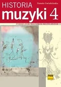 Podręczniki dla liceum - Historia muzyki. Podręcznik dla szkół muzycznych. Część 4 - Danuta Gwizdalanka - miniaturka - grafika 1
