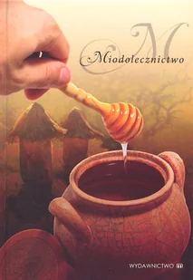 Miodolecznictwo - Zdrowie - poradniki - miniaturka - grafika 1