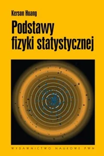 Wydawnictwo Naukowe PWN Podstawy fizyki statystycznej - odbierz ZA DARMO w jednej z ponad 30 księgarń! - Fizyka i astronomia - miniaturka - grafika 1