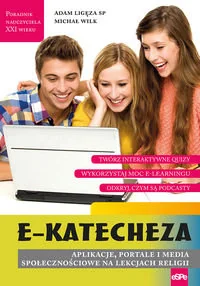 e-Katecheza - Adam Ligęza, Michał Wilk - Książki religijne obcojęzyczne - miniaturka - grafika 2