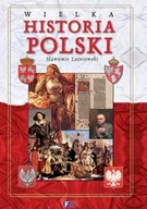 Historia Polski - Wielka historia Polski - miniaturka - grafika 1
