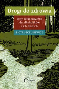Eneteia Drogi do zdrowia - Piotr Szczukiewicz - Psychologia - miniaturka - grafika 1