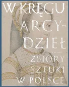 Książki o kulturze i sztuce - W kręgu arcydzieł - miniaturka - grafika 1