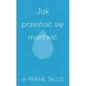 Psychologia - Jak przestać się martwić - miniaturka - grafika 1