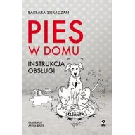 Poradniki hobbystyczne - Pies w domu Barbara Sieradzan - miniaturka - grafika 1