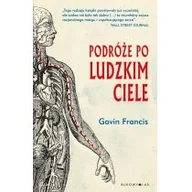 Felietony i reportaże - Gavin Francis Podróże po ludzkim ciele - miniaturka - grafika 1