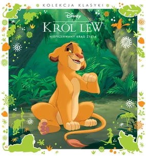 Nieprzerwany krąg życia. Disney Król Lew - książka - Baśnie, bajki, legendy - miniaturka - grafika 1