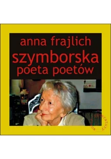 Szymborska. Poeta poetów - Biografie i autobiografie - miniaturka - grafika 1
