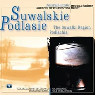 Folk - Suwalskie. Podlasie - Seria Muzyka Źródeł - miniaturka - grafika 1