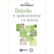 Dziecko w społeczeństwie i w świecie. Wybór przemówień i tekstów - Pedagogika i dydaktyka - miniaturka - grafika 1