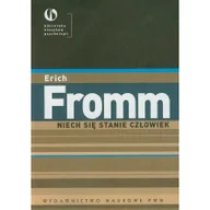 Psychologia - Niech się stanie człowiek - Erich Fromm - miniaturka - grafika 1