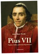 Biografie i autobiografie - Pius VII. Papież, który pokonał Napoleona? - miniaturka - grafika 1