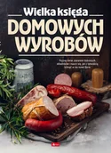 Diety, zdrowe żywienie - Wielka księga domowych wyrobów - miniaturka - grafika 1