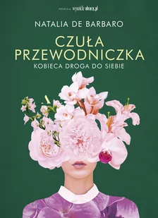 Czuła przewodniczka. Kobieca droga do siebie - Psychologia - miniaturka - grafika 1