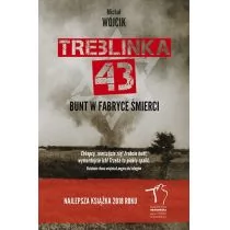 Michał Wójcik Treblinka 43 Bunt w fabryce śmierci - Historia Polski - miniaturka - grafika 1