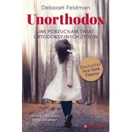 Felietony i reportaże - Poradnia K Unorthodox. Jak porzuciłam świat ortodoksyjnych Żydów - Deborah Feldman - miniaturka - grafika 1