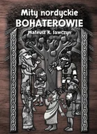 Podręczniki dla szkół wyższych - Mity nordyckie. Bohaterowie - Mateusz Sawczyn - miniaturka - grafika 1