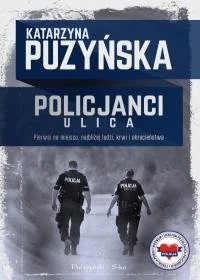 Policjanci. Ulica - Felietony i reportaże - miniaturka - grafika 1